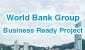 World Bank Group's Business Ready project 