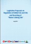 Legislative Proposals on Regulation of Edible Fats and Oils and Recycling of "Waste Cooking Oils"